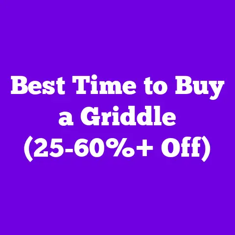 Best Time to Buy a Griddle (25-60%+ Off)